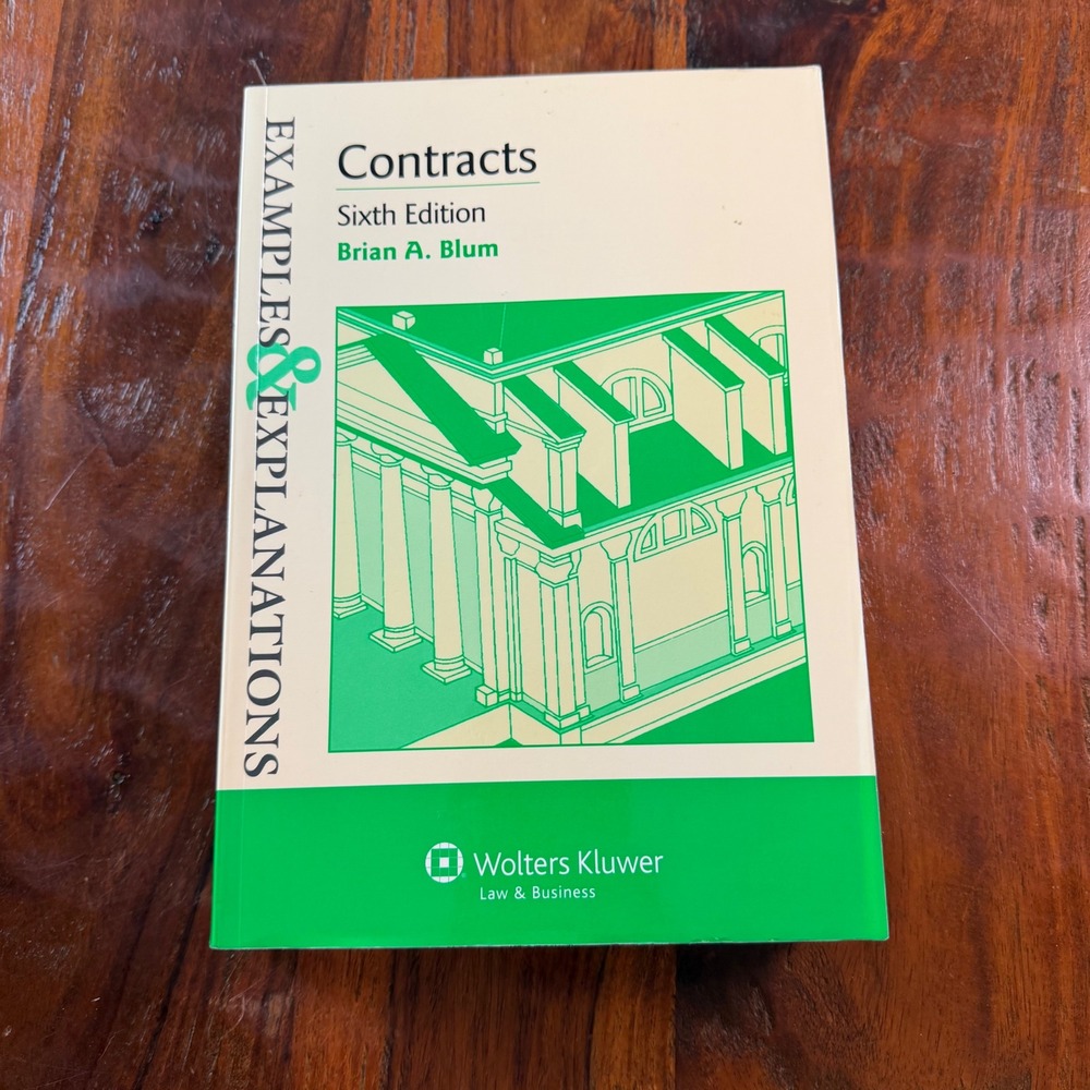 Contracts Examples & Explanations Sixth Edition Brian A. Blum Law Textbook